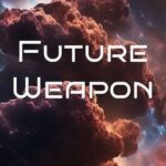 Future Weapon