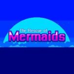 The Rescue of Mermaids