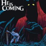 He is Coming
