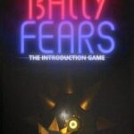 Bally Fears: The Introduction Game