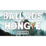 Ballads of Hongye Reborn