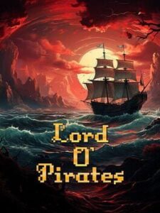 Lord O’ Pirates