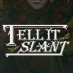 Tell It Slant