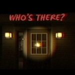 Who's There