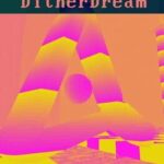 DitherDream