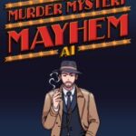 Murder Mystery Mayhem AI