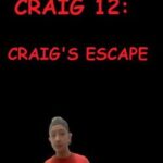 Craig 12: Craig's Escape