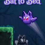 Bat to Bed