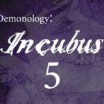 Demonology: Incubus - Chapter 5