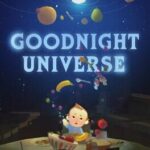 Goodnight Universe
