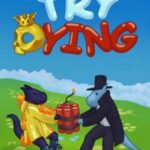 Try Dying