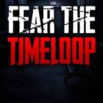 Fear the Timeloop
