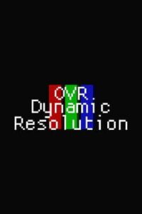 OVR Dynamic Resolution