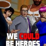 We Could Be Heroes