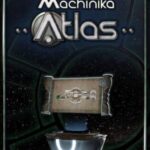 Machinika: Atlas