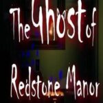 The Ghost of Redstone Manor