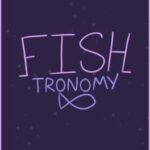 Fishtronomy