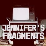 Jennifer's Fragments