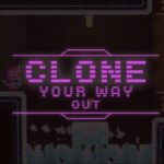 Clone Your Way Out