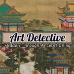 Art Detective: Hidden Through Ancient China