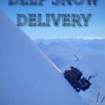 Deep Snow Delivery
