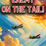 Enemy On the Tail!