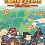 East Trade Tycoon: Inheritance
