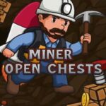 Miner Open Chests