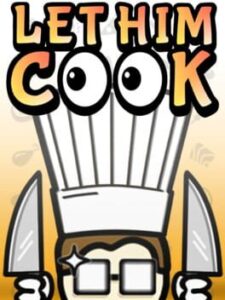 Let Him Cook
