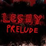 Leshy Prelude