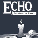 Echo: The Oracle's Scroll