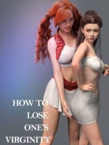 How to Lose One’s Virginity