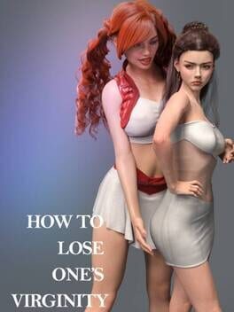 How to Lose One’s Virginity