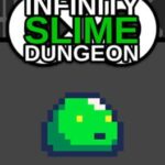 Infinity Slime Dungeon
