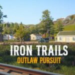 Iron Trails: Outlaw Pursuit