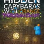Hidden Capybaras with Orange in the Whimsical Library