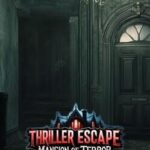 Thriller Escape: Mansion of Terror