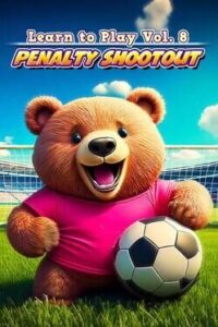 Learn to Play vol. 8: Penalty Shootout