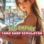 TCG Empire: Card Shop Simulator