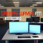 Creepy Waves FM: Bugs Fixer