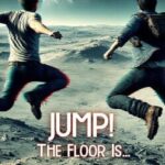 Jump! The Floor Is...