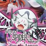 So I'm a Spider, So What? Ruler of the Labyrinth