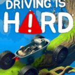 Driving Is Hard