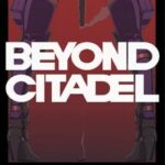 Beyond Citadel