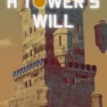 A Tower's Will