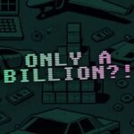 Only a Billion?!