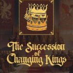 The Succession of Changing Kings
