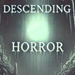 Decending Horror