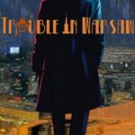 Trouble in Warsaw