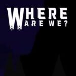 Where Are We?